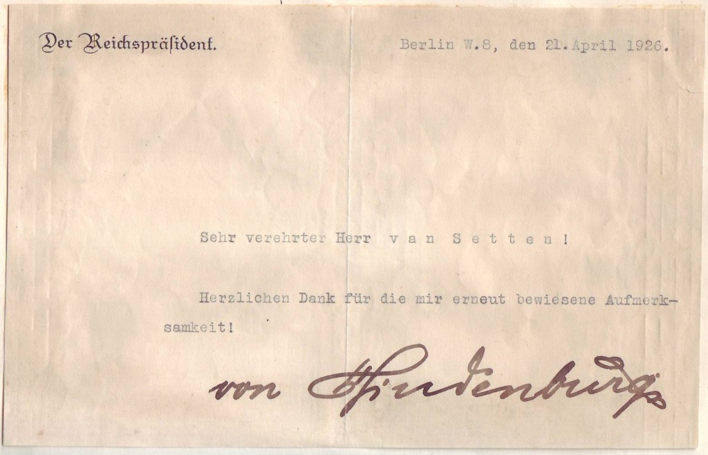HINDENBURG, PAUL VON. Brief Typed Letter Signed, von Hindenburg, to Very Esteemed Mr. van Setten, in German,